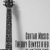 Guitar Music Theory Demystified