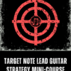 Target Note Lead Guitar Strategy In 4 Easy Steps