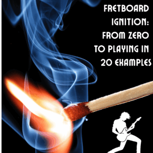 Fretboard Ignition: The Pathway For Absolute Beginner Guitarists